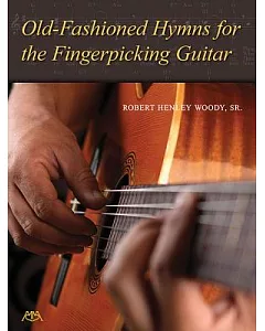Old-fashioned Hymns for the Fingerpicking Guitar