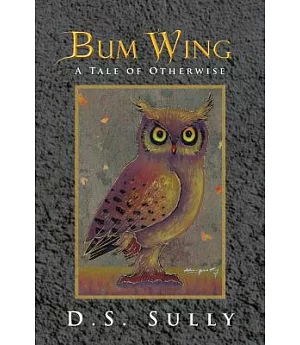 Bum Wing: A Tale of Otherwise