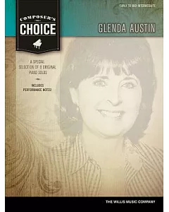Composer’s Choice - glenda Austin: Early to Later Intermediate Level