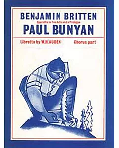 Paul Bunyan: An Operetta in Two Acts and a Prologue, Op. 17 : Chorus Part