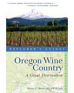 Explorer’s Guide Oregon Wine Country: A Great Destination