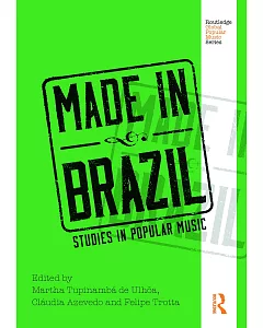 Made in Brazil: Studies in Popular Music