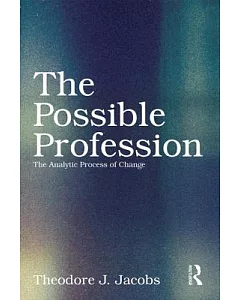 The Possible Profession: The Analytic Process of Change