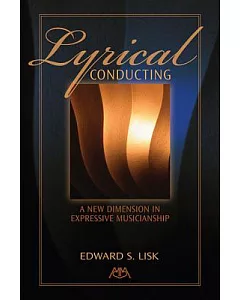 Lyrical Conducting: A New Dimension in Expressive Musicianship