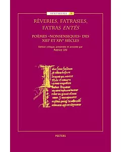 ROveries, Fatrasies, Fatras EntTs: PoFmes 南onsensiques des XIIIe et XIVe siFcles