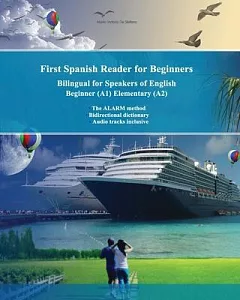 First Spanish Reader for Beginners: Bilingual for Speakers of English