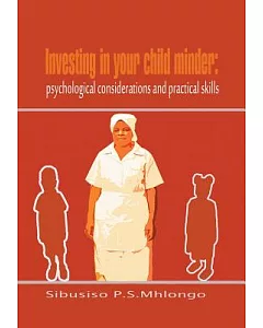 Investing in Your Child Minder: Psychological Considerations and Practical Skills