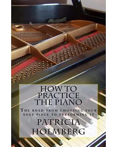 How to Practice the Piano: Tips from a Veteran Piano Teacher