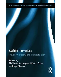 Mobile Narratives: Travel, Migration, and Transculturation