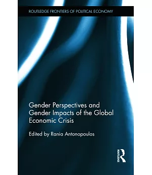 Gender Perspectives and Gender Impacts of the Global Economic Crisis