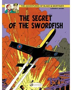 The Adventures of Blake & Mortimer 15: The Secret of the Swordfish: the Incredible Chase
