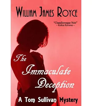 The Immaculate Deception: A Tom Sullivan Mystery