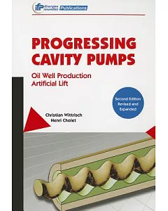 Progressing Cavity Pumps: Oil Well Production Artificial Lift