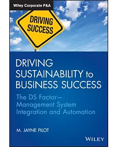 Driving Sustainability to Business Success: The DS Factor - Management System Integration and Automation