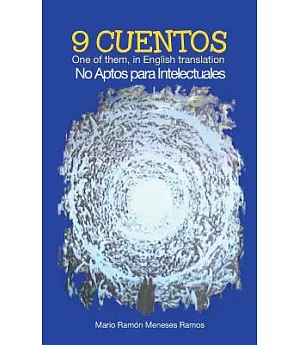9 Cuentos: One of Them, in English Translation No aptos para intelectuales