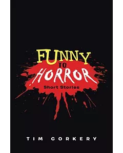 Funny to Horror: Short Stories