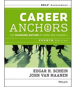 Career Anchors: The Changing Nature of Work and Careers Self-Assessment