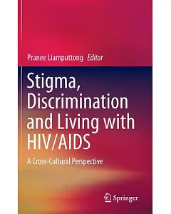 Stigma, Discrimination and Living With HIV/AIDS: A Cross-Cultural Perspective
