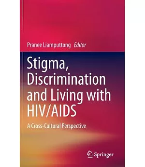 Stigma, Discrimination and Living With HIV/AIDS: A Cross-Cultural Perspective