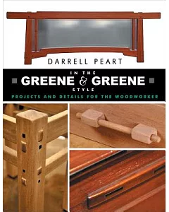 In the Greene & Greene Style: Projects and Details for the Woodworker