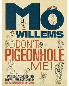 Don’t Pigeonhole Me!: Two Decades of the Mo Willems Sketchbook