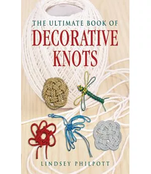 The Ultimate Book of Decorative Knots