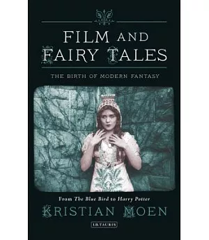 Film and Fairy Tales: The Birth of Modern Fantasy