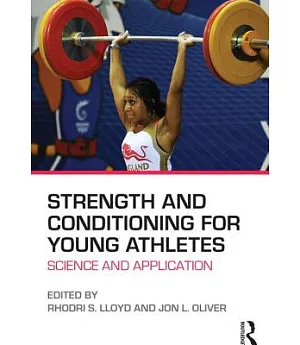 Strength and Conditioning for Young Athletes: Science and Application