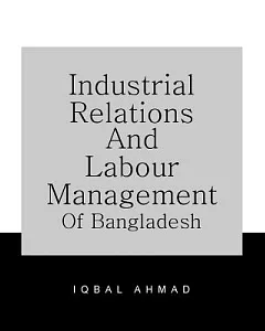 Industrial Relations and Labour Management of Bangladesh