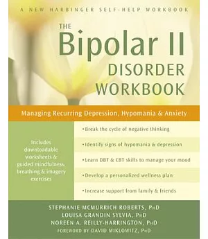 The Bipolar II Disorder: Managing Recurring Depression, Hypomania & Anxiety