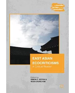 East Asian Ecocriticisms: A Critical Reader