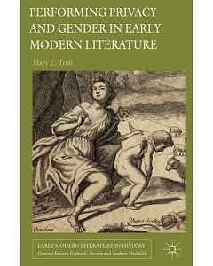 Performing Privacy and Gender in Early Modern Literature
