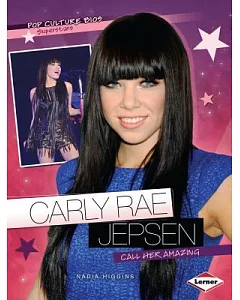 Carly Rae Jepsen: Call Her Amazing