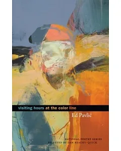 Visiting Hours at the Color Line: Poems