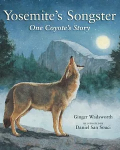 Yosemite’s Songster: One Coyote’s Story