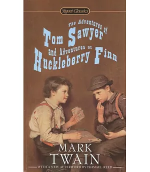 The Adventures of Tom Sawyer and Adventures of Huckleberry Finn