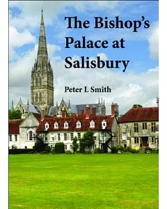 The Bishop’s Palace at Salisbury