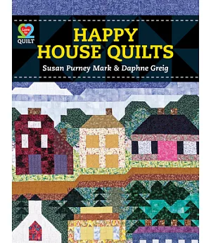 Happy House Quilts
