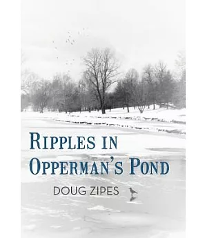 Ripples in Opperman’s Pond