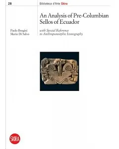 An Analysis of Pre-Columbian Sellos of Ecuador: With Special Reference to Anthropomorphic Iconology