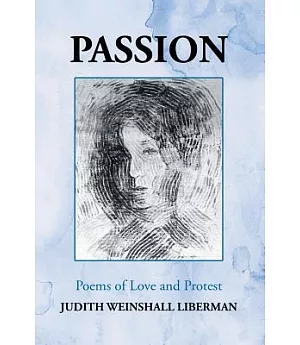 Passion: Poems of Love and Protest