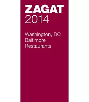 Zagat 2014 Washington, DC Baltimore Restaurants