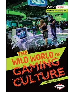 The Wild World of Gaming Culture