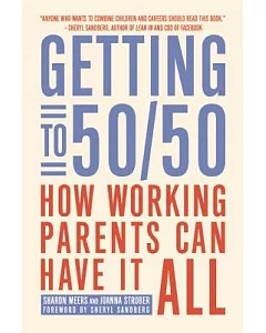 Getting to 50/50: How Working Parents Can Have It All