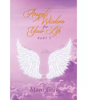 Angels’ Wisdom for Your Life