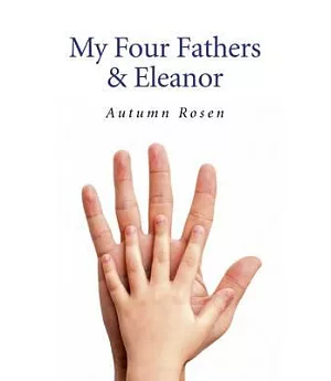 My Four Fathers & Eleanor