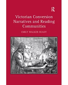 Victorian Conversion Narratives and Reading Communities