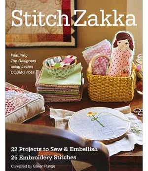 Stitch Zakka: 22 Projects to Sew & Embellish, 25 Embroidery Stitches