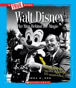 Walt Disney: The Man Behind the Magic