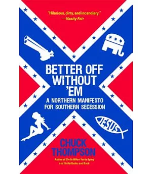 Better Off Without ’Em: A Northern Manifesto for Southern Secession